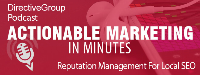 Ep. 71 – Reputation Management For Local SEO
