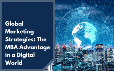 Global Marketing Strategies: The MBA Advantage in a Digital World