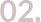 02