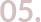 05